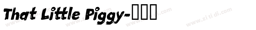 That Little Piggy字体转换